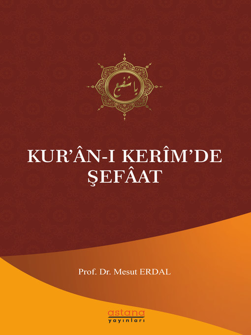 Title details for Kur'ân-ı Kerîm'de Şefâat by Mesut ERDAL - Available